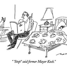  'stop!' Said Former Mayor Koch by Al Ross