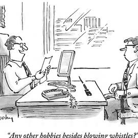 Any Other Hobbies Besides Blowing Whistles by Mike Twohy