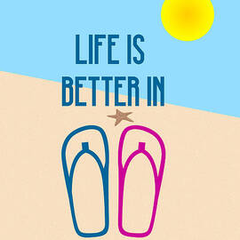 Life is Better in Flip Flops Minimalist Poster by Celestial Images