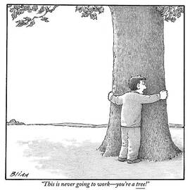 A Man Hugging A Tree Speaks To It Forlornly by Harry Bliss