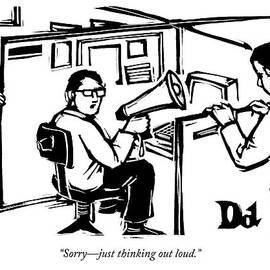 A Man Is Seated In His Cubicle With A Megaphone by Drew Dernavich