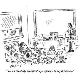 A Professor Presents To His Students. How I Spent by David Sipress