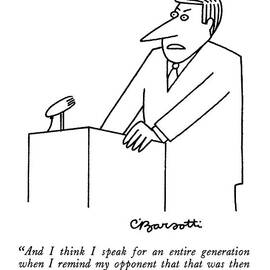 And I Think I Speak For An Entire Generation When by Charles Barsotti