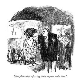 And Please Stop Referring To Me As Your Main Man by Robert Weber