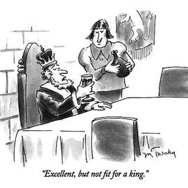 Excellent, But Not Fit For A King by Mike Twohy