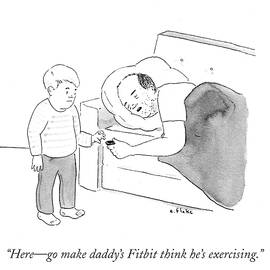 Go Make Daddy's Fitbit Think He's Exercising by Emily Flake
