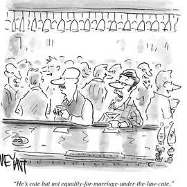 He's Cute But Not Equality For Marriage by Christopher Weyant