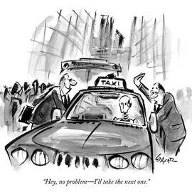 Hey, No Problem - I'll Take The Next One by Lee Lorenz