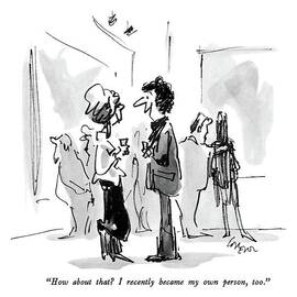 How About That?  I Recently Became My Own Person by Lee Lorenz