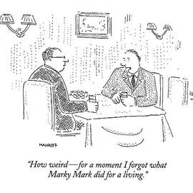 How Weird - For A Moment I Forgot What Marky Mark by Robert Mankoff