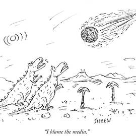 I Blame The Media by David Sipress