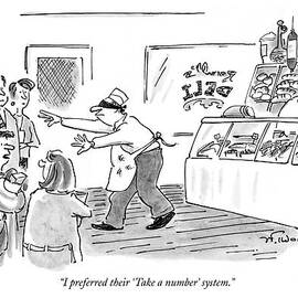 I Preferred Their 'take A Number' System by Mike Twohy