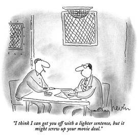 I Think I Can Get You Off With A Lighter Sentence by Arnie Levin