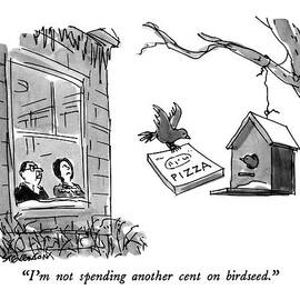 I'm Not Spending Another Cent On Birdseed by James Stevenson