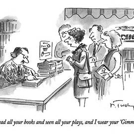 I've Read All Your Books And Seen All Your Plays by Mike Twohy