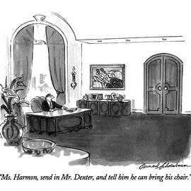 Ms. Harmon, Send In Mr. Dexter, And Tell by Bernard Schoenbaum