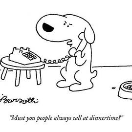 Must You People Always Call At Dinnertime? by Charles Barsotti