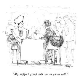 My Support Group Told Me To Go To Hell by Robert Weber