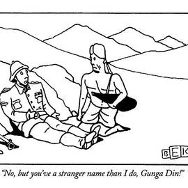 No, But You've A Stranger Name Than I Do, Gunga by Bruce Eric Kaplan