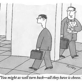 One Businessman Carrying A Block Of Cheese Says by Peter C. Vey