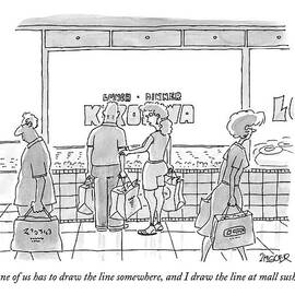 One Of Us Has To Draw The Line Somewhere by Jack Ziegler