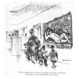 Paul Gauguin Was A Restless by Charles Saxon