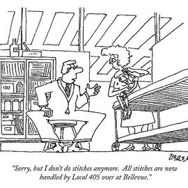Sorry, But I Don't Do Stitches Anymore.  All by Jack Ziegler