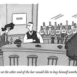 The Guy At The Other End Of The Bar Would Like by Peter C. Vey