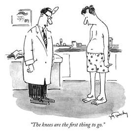 The Knees Are The First Thing To Go by Mike Twohy