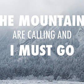 The Mountains are Calling and I Must Go by Aaron Spong