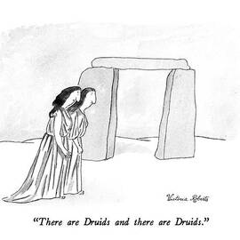 There Are Druids And There Are Druids by Victoria Roberts