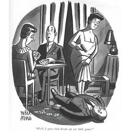 I Guess That Breaks Up Our Little Game by Peter Arno