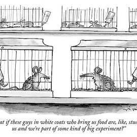 What If These Guys In White Coats Who Bring by Mike Twohy