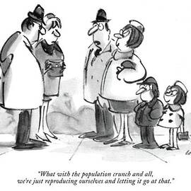 What With The Population Crunch And All by Lee Lorenz