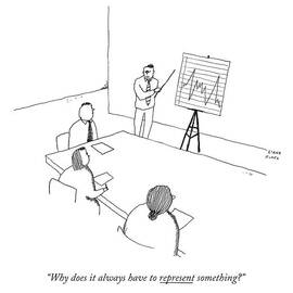 Why Does It Always Have To Represent Something? by Liana Finck