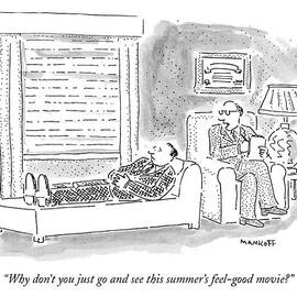 Why Don't You Just Go And See This Summer's by Robert Mankoff