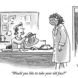 Would You Like To Take Your Old Face? by Mike Twohy