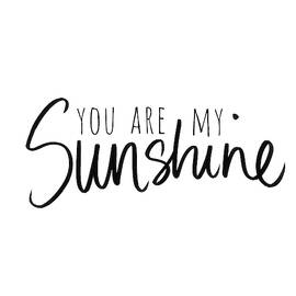 You Are My Sunshine by South Social Studio