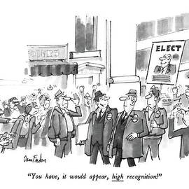 You Have, It Would Appear, High Recognition! by Dana Fradon