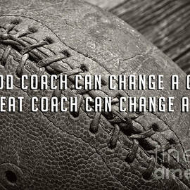A good coach can change a game a great coach can change a life by Edward Fielding