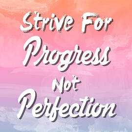 Strive For Progress by Pati Photography