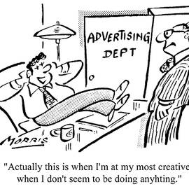 Actually, This Is When I'm At My Most Creative, When by John Morris
