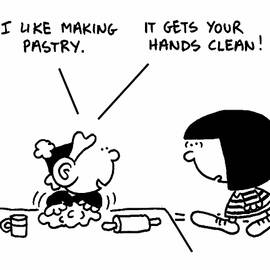 I Like Making Pastry. It Gets Your Hands Clean by Mike Flanagan