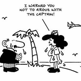 I Warned You Not To Argue With The Captain by Mike Flanagan