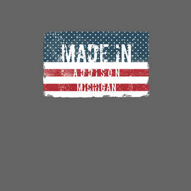 Made in Addison, Michigan by TintoDesigns