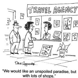 We Would Like An Unspoiled Paradise, But With Lots Of Shops by Dave Carpenter