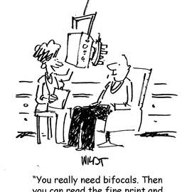 You Really Need Bifocals. Then You Can Read The Fine Print by Chris Wildt