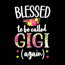 Blessed To Be Called Gigi Again Mothers Day Floral 
