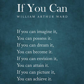 If You Can - William Arthur Ward Poem - Literature - Typography Print 1 by Studio Grafiikka