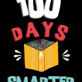 100 Days Of School 100 Days Smarter by Flippin Sweet Gear